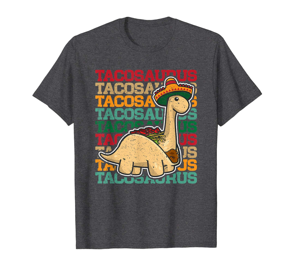 Tacosaurus Dinosaur Lover Funny Mexican Food Gift T-Shirt