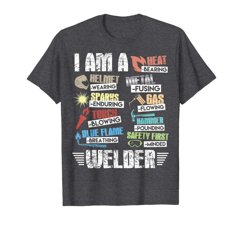 Welder T-Shirt I Am A Welder Tee Welding Funny Gift