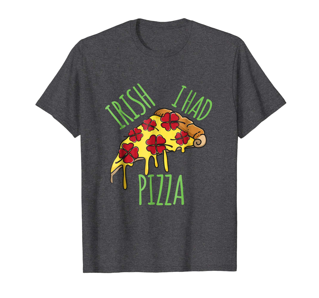 Irish I Had Pizza St. Pattys Cute Women Men Kid Funny Shirt
