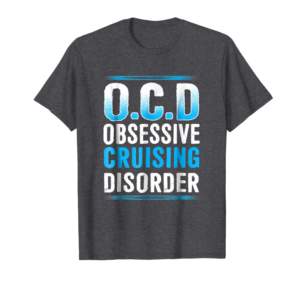 Funny Obsessive Cruise Disorder Family Vacation T-Shirt