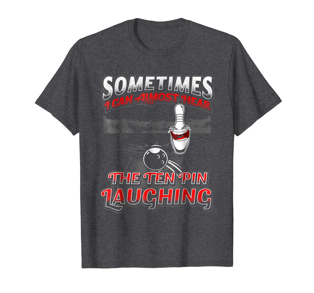 Hear 10 Pin Laughing Funny Bowling Shirt