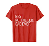 Best Rottweiler Dad Ever Funny T-shirt Dog Dad Owners