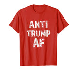 Anti Trump AF funny Impeach Him President T-shirt