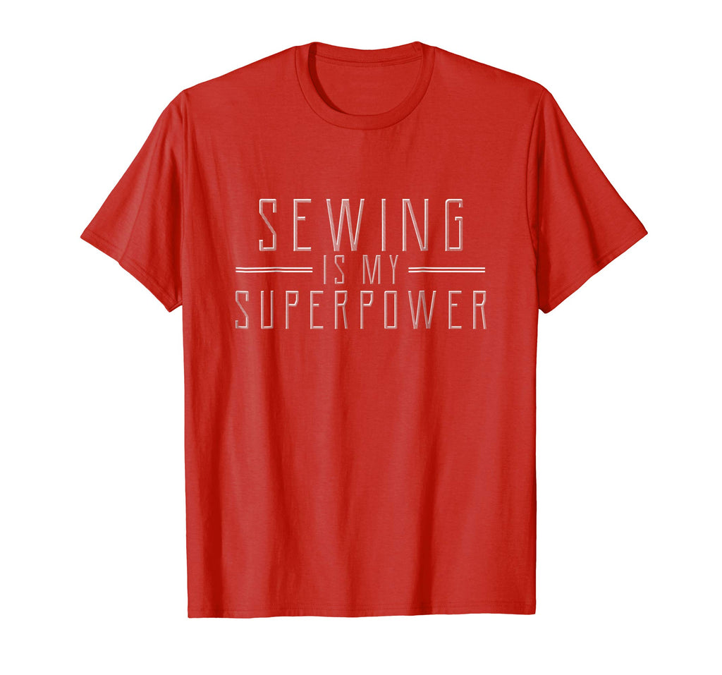 Sewing Is My Superpower T-Shirt Funny Sewing Shirt