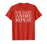 Anime T Shirt For Funny Men &amp; Women: Eat Sleep Anime Repeat