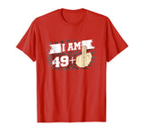 I Am 49 Plus One Middle Finger Funny 50th Birthday T-Shirt