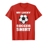 My Lucky Soccer Funny Shirt