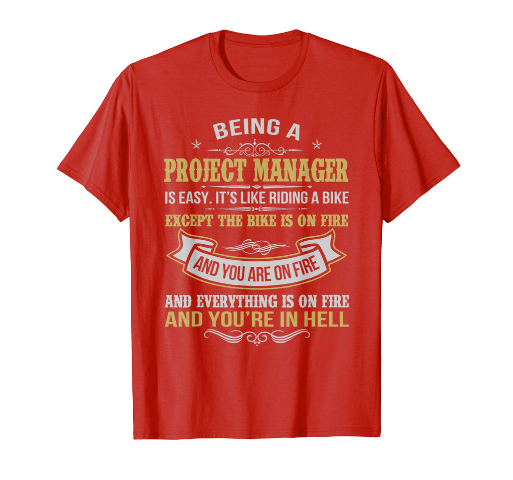 BEING A PROJECT MANAGER FUNNY T-SHIRTS | PROJECT MANAGER JOB