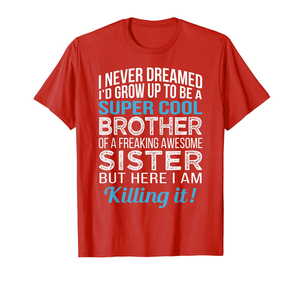 Super Cool Brother Shirt Funny Brother Birthday Gift