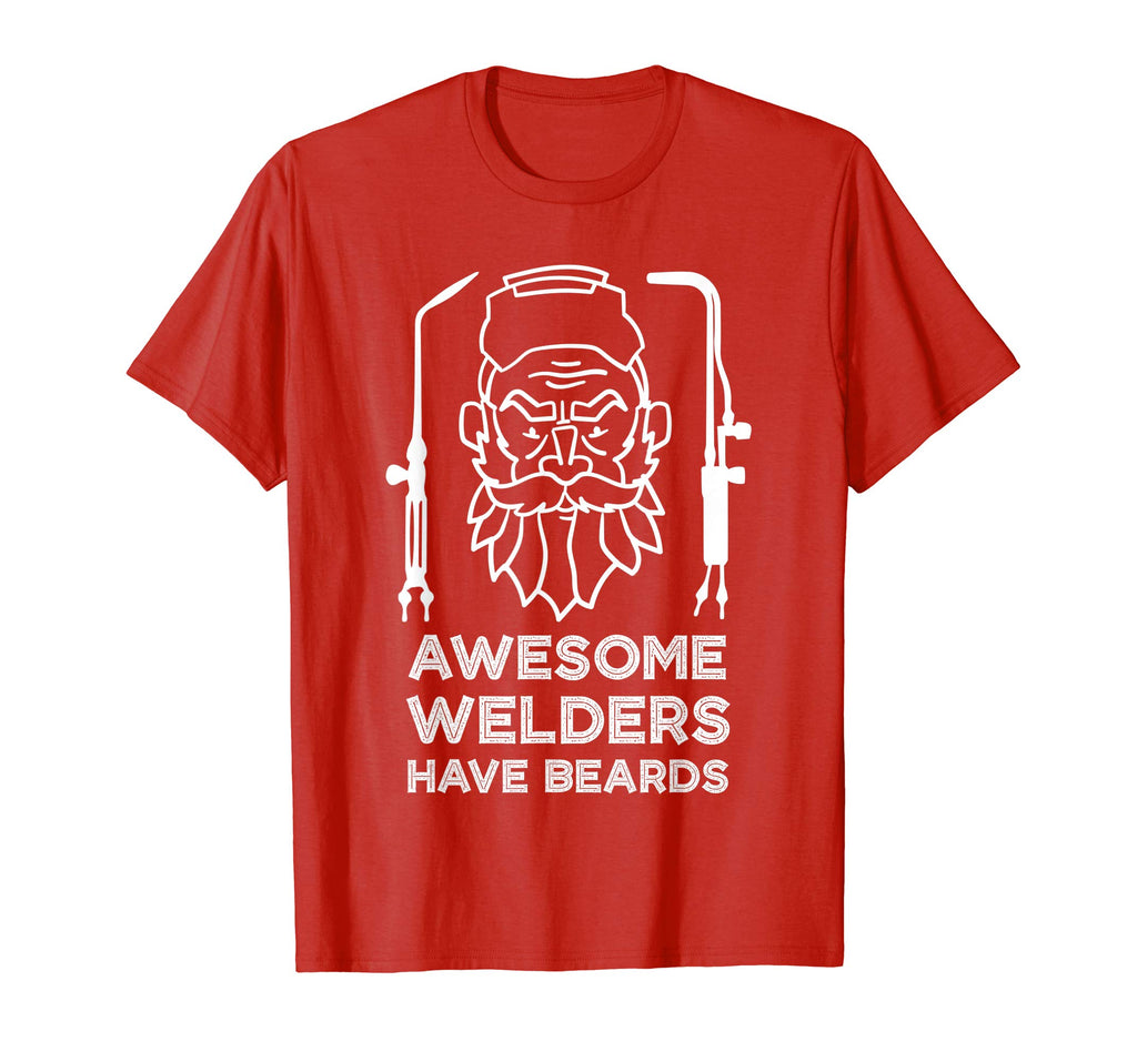 Awesome Welders Have Beards Shirt | Funny Proud Welder Gift