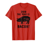 2019 Year of The Pig &amp; Bacon! Funny New Years TShirt