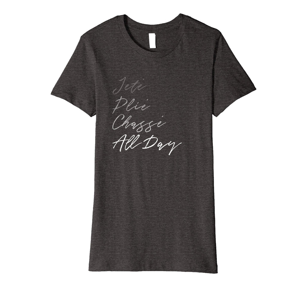 Ballet TShirt Funny Dancing Dancer Dance Workout Cute Gift