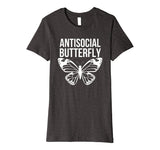 Antisocial Butterfly Funny Introverted Premium Shirt