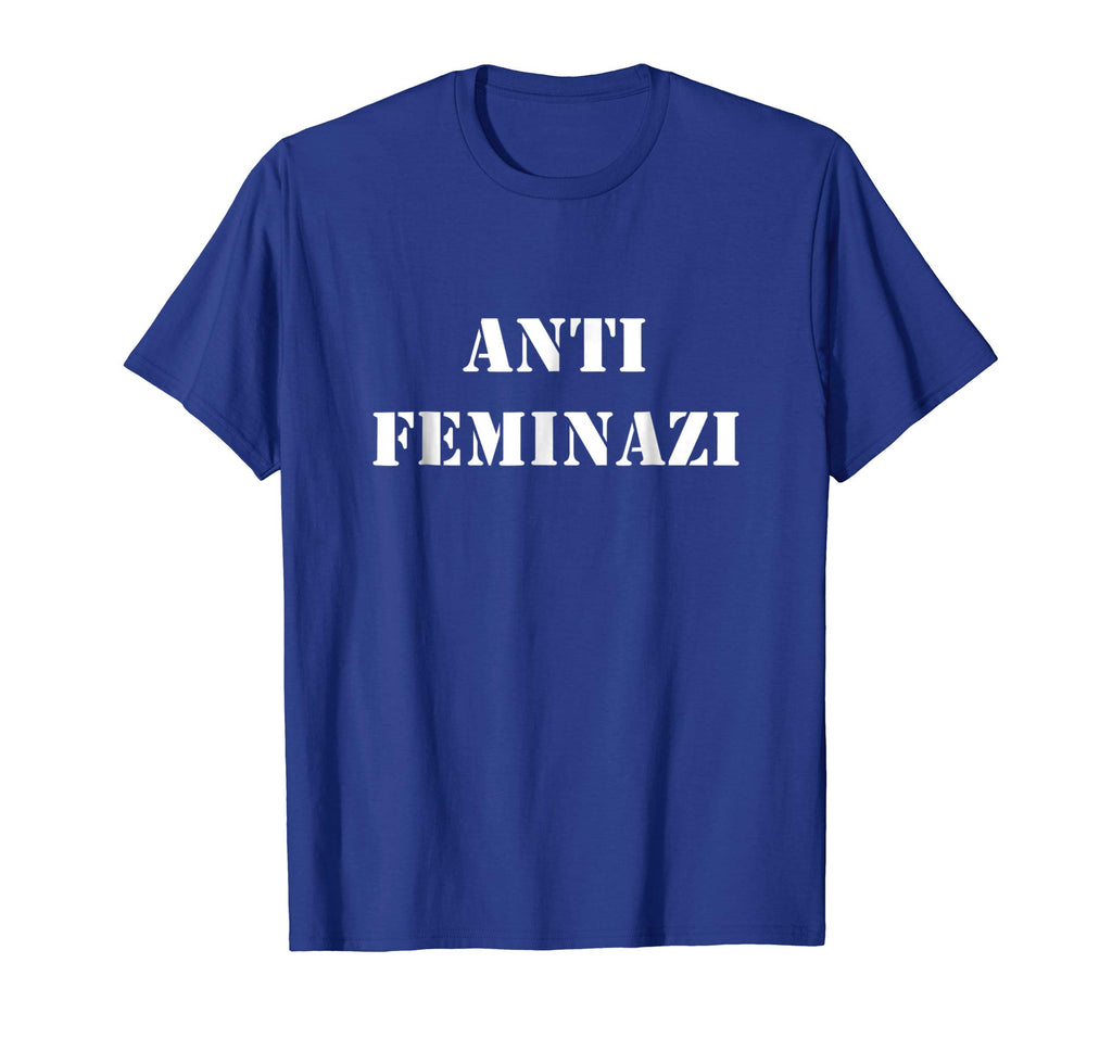 Anti Feminist Feminazi T Shirt Funny