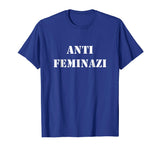 Anti Feminist Feminazi T Shirt Funny