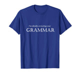 "I'm Silently Correcting Your Grammar" Funny English T-shirt