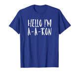 Funny Hello I'm A-A-RON - Viral Video Tshirt