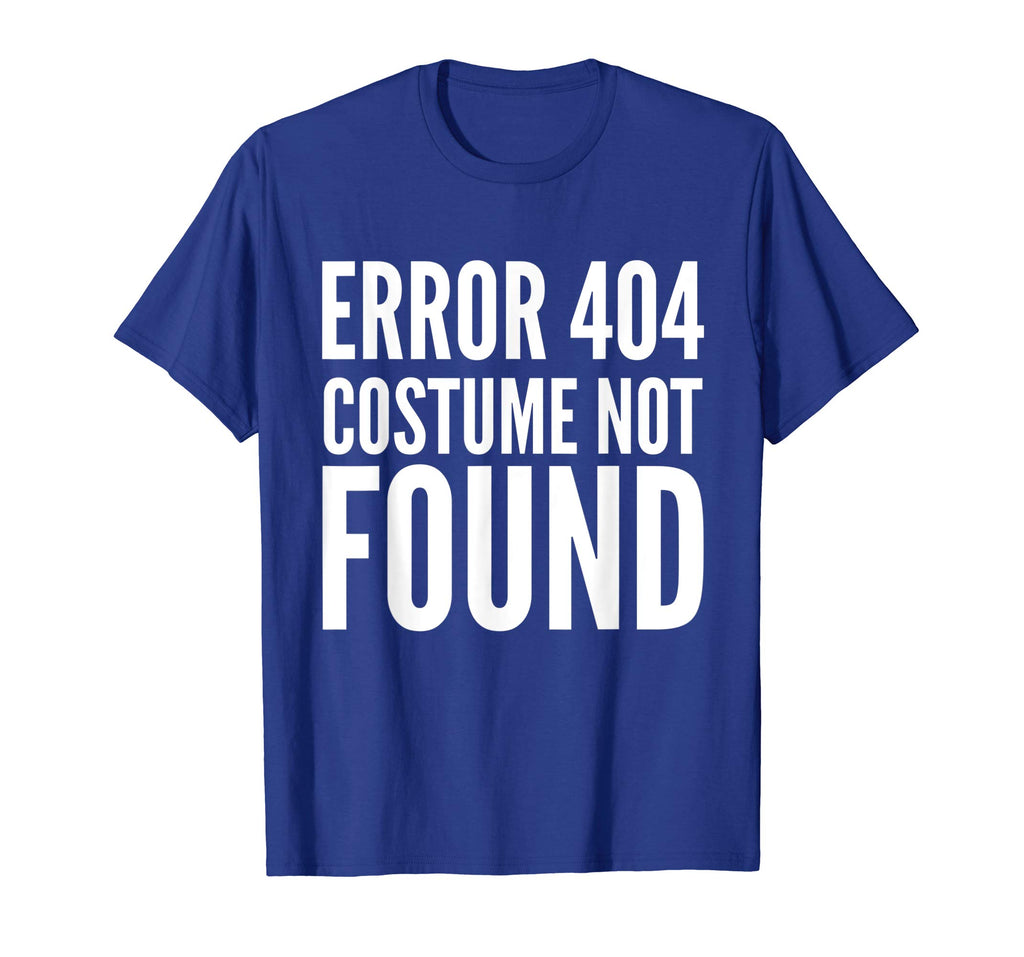 404 Error - Costume Not Found - Funny T-Shirt Halloween