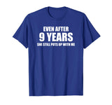 9 Year Anniversary Shirt | Funny Relationship Gifts for Him