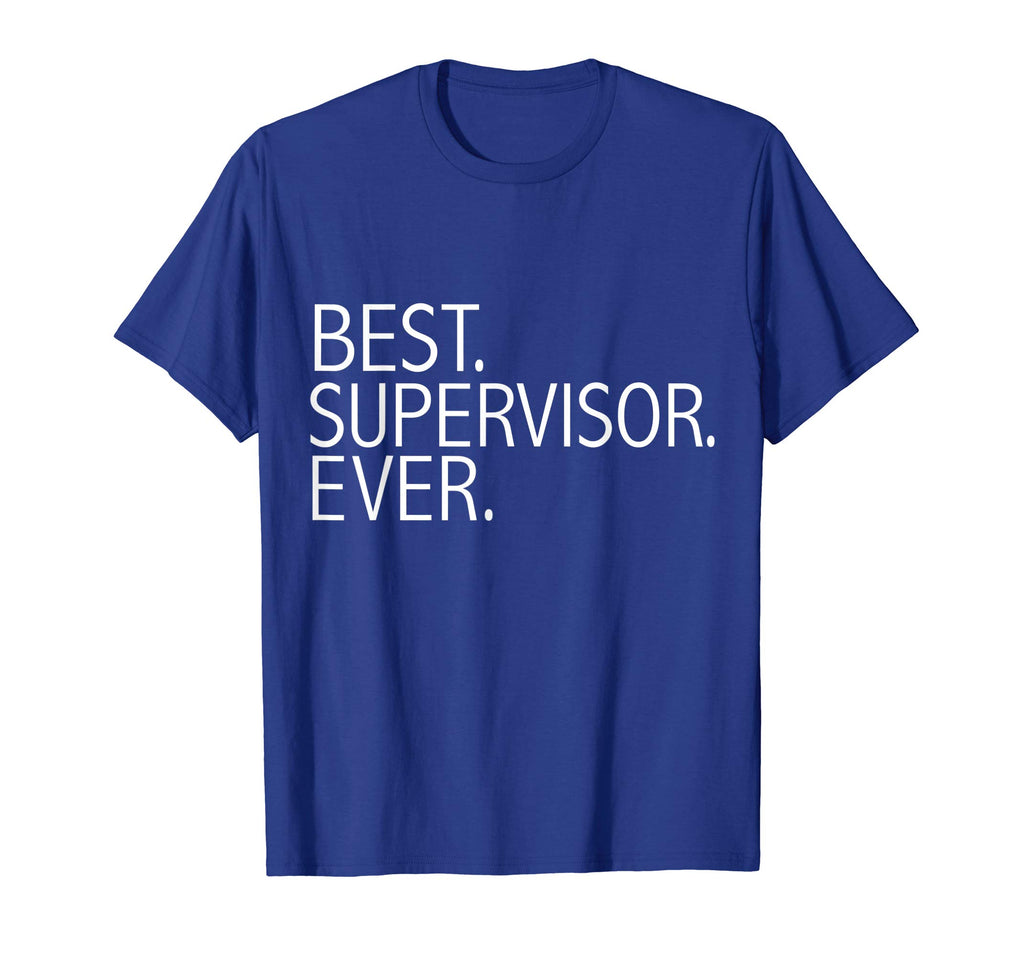 Best Supervisor Ever Funny T-shirt Manager Team Lead