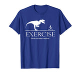 Exercise Motivation Required Funny T-rex Running Tshirt
