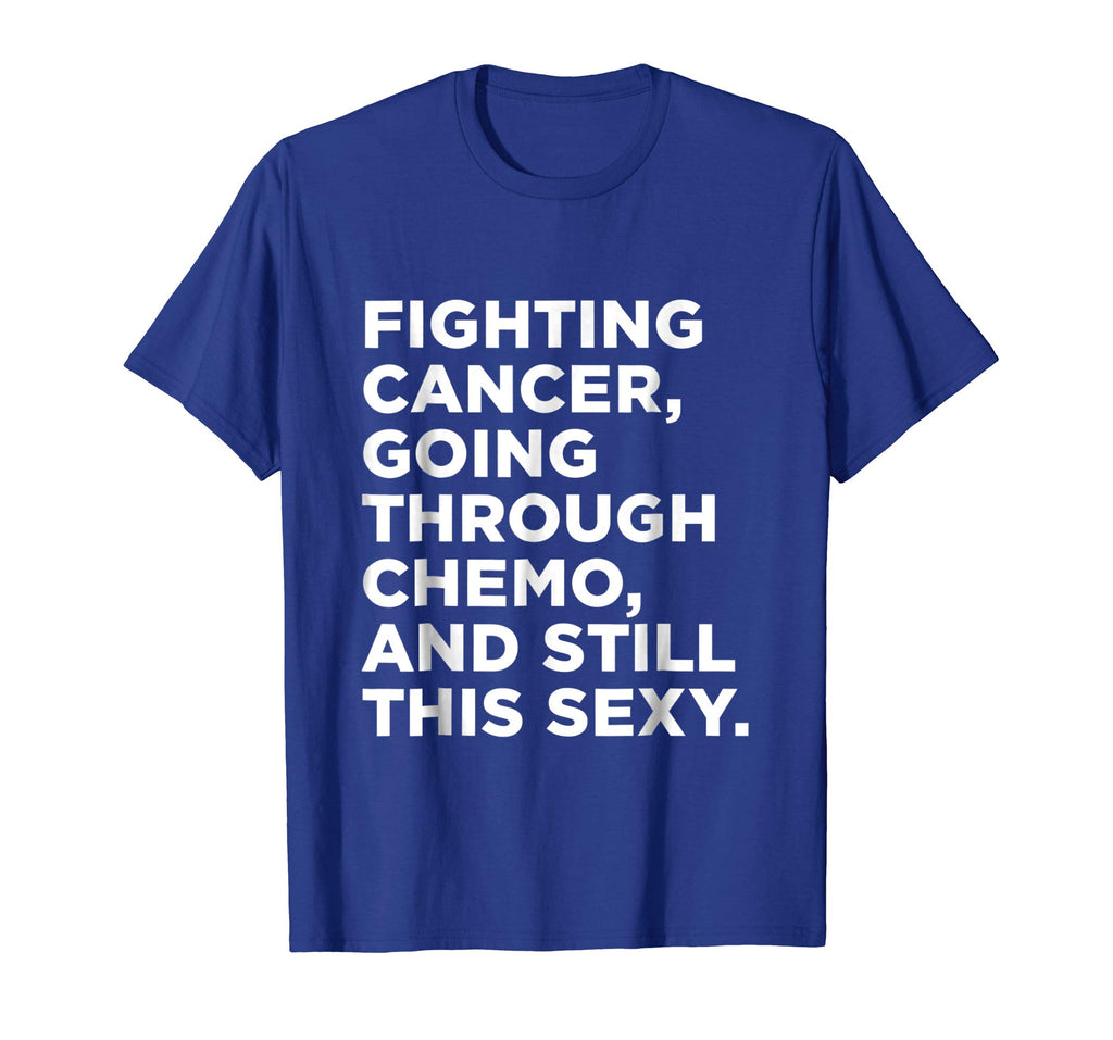 Cancer T-Shirt with Funny Cancer Fighter Inspirational Quote