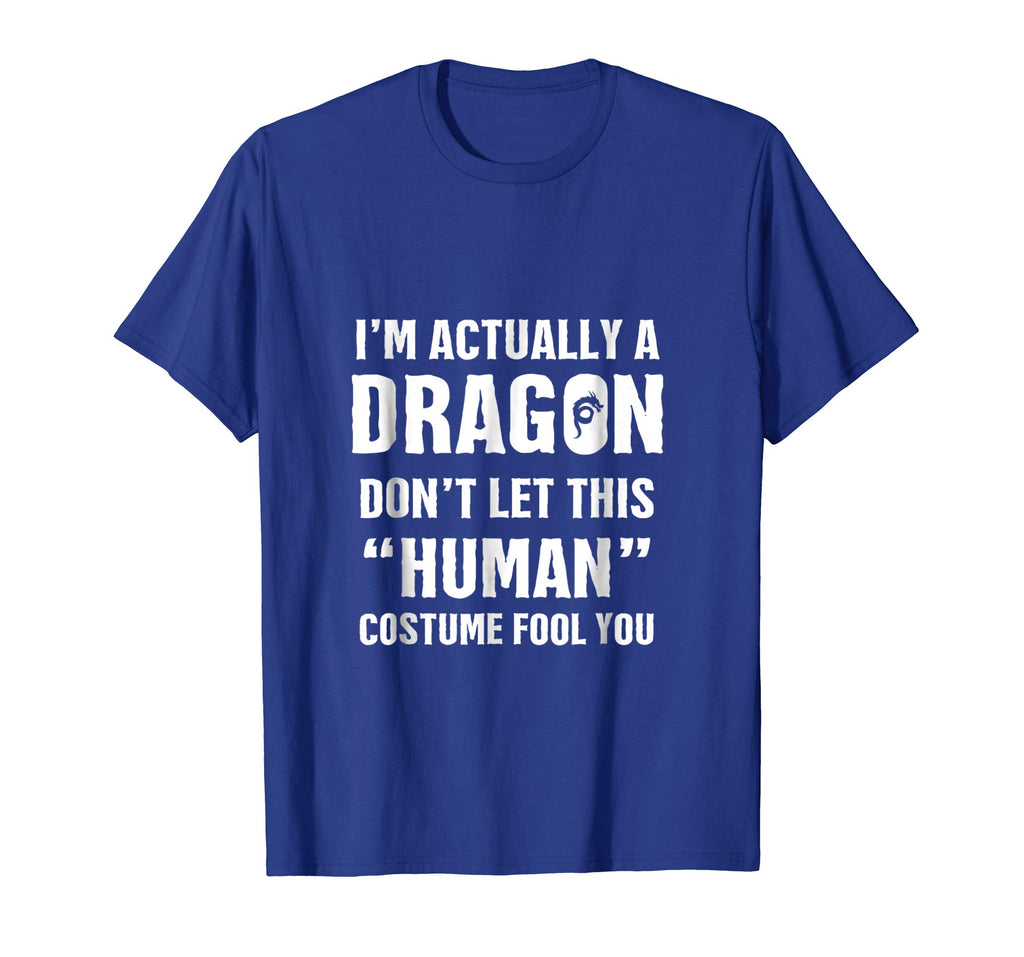 &quot;I'm Actually A Dragon&quot; - Funny Halloween Costume T-Shirt