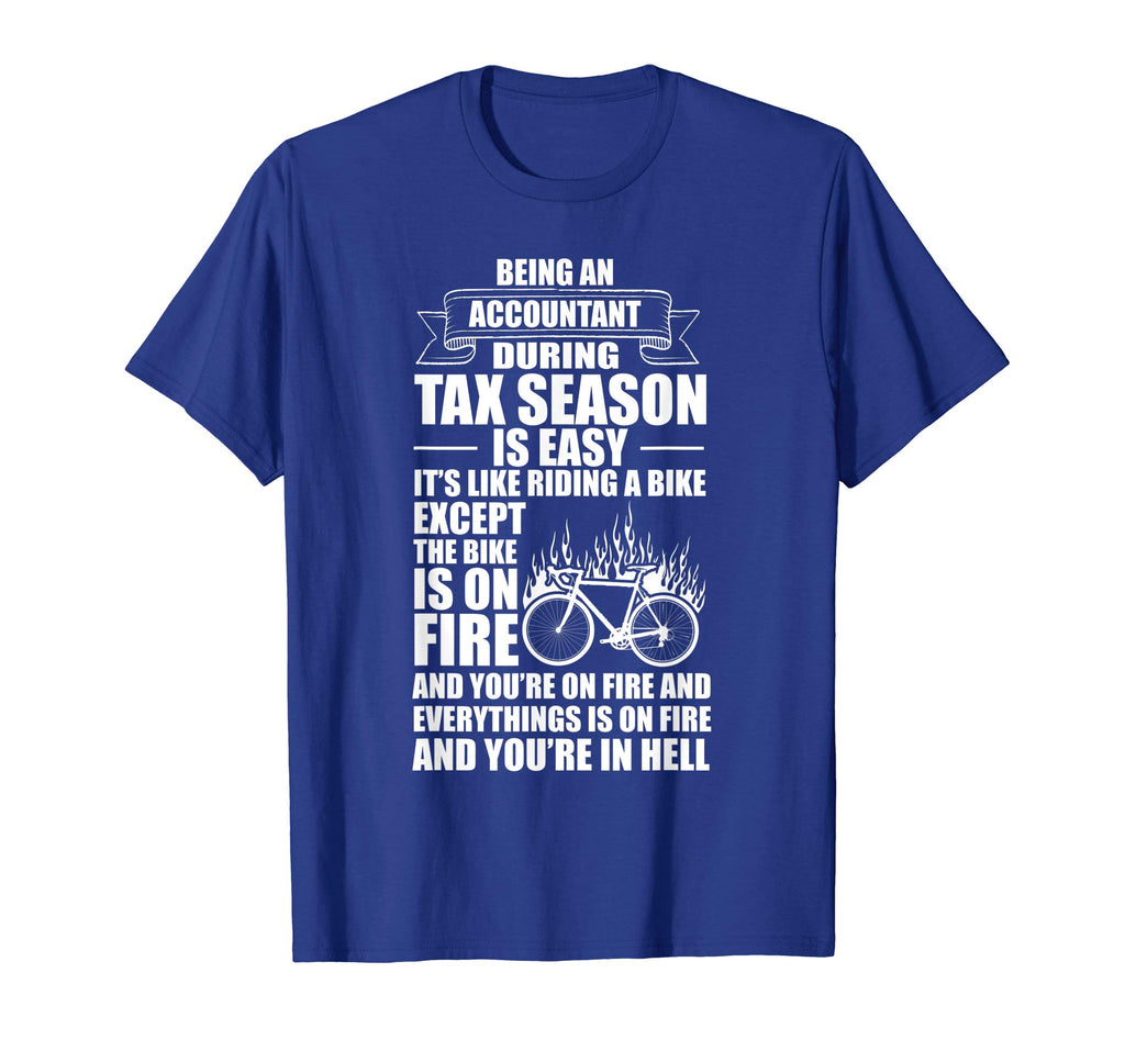 Accountant During Tax Season Bike on Fire Funny T-Shirt