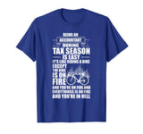 Accountant During Tax Season Bike on Fire Funny T-Shirt