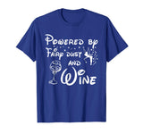 Powered By Fairy Dust And Wine Funny Shirt