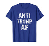 Anti Trump AF funny Impeach Him President T-shirt