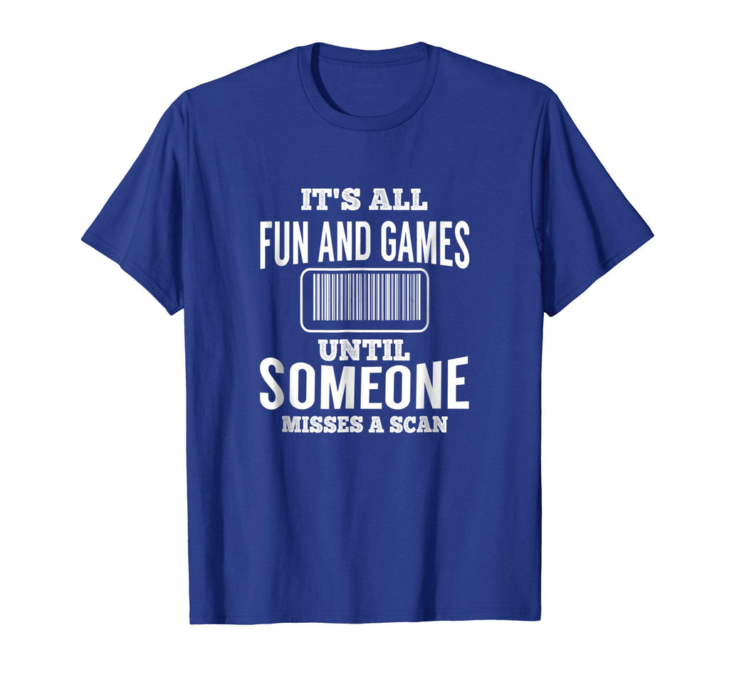 All Fun Until Someone Misses A Scan Funny Mail Carrier Shirt