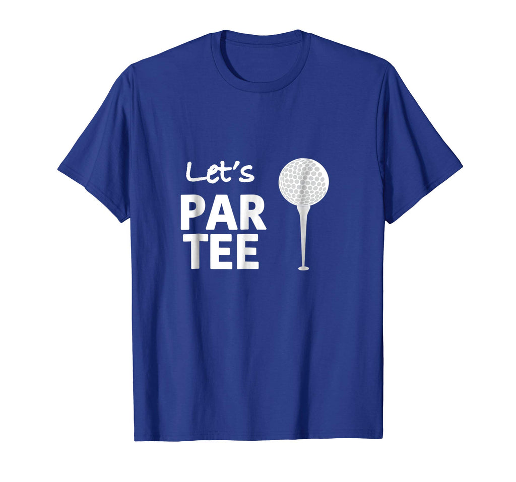 Let's Par Tee (Party) Funny Golf T Shirt for Golfers!