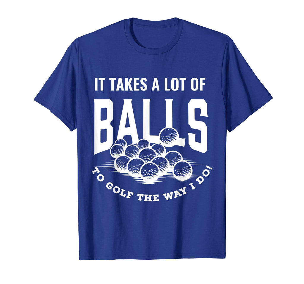 Funny Golf T-Shirt It Takes Balls Puns Gift Idea for Golfers