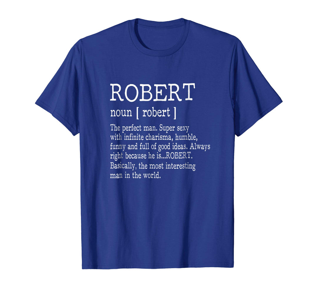 Adult Definition - First Name Robert Men T-Shirt Funny