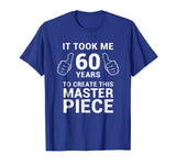 Funny 60 Years Old Joke Shirt 60th Birthday Gag Gift Idea