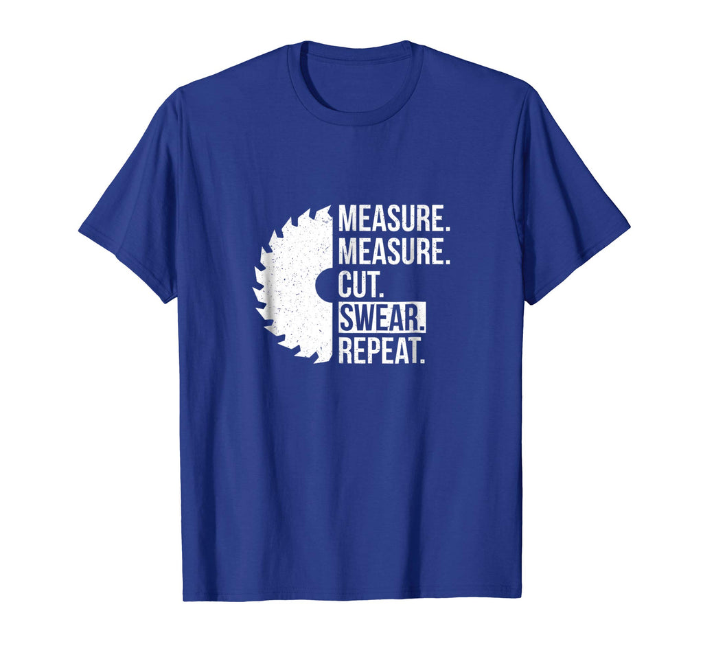 Funny Dad Shirt Measure Cut Swear Handyman Father Day Tshirt