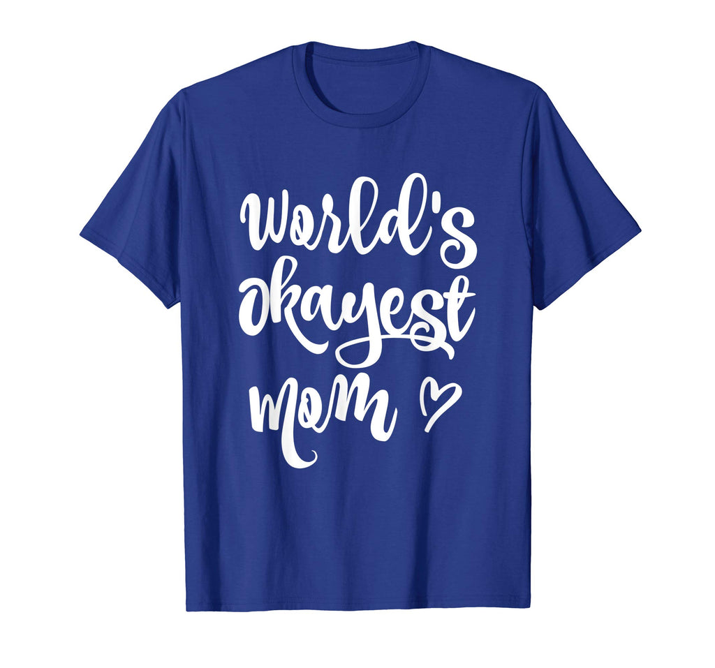Funny World's Okayest Mom Quotes Graphic T-shirt