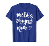 Funny World's Okayest Mom Quotes Graphic T-shirt