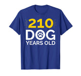 30th Birthday Gift Shirt, Funny 210 Dog Years Old T-Shirt