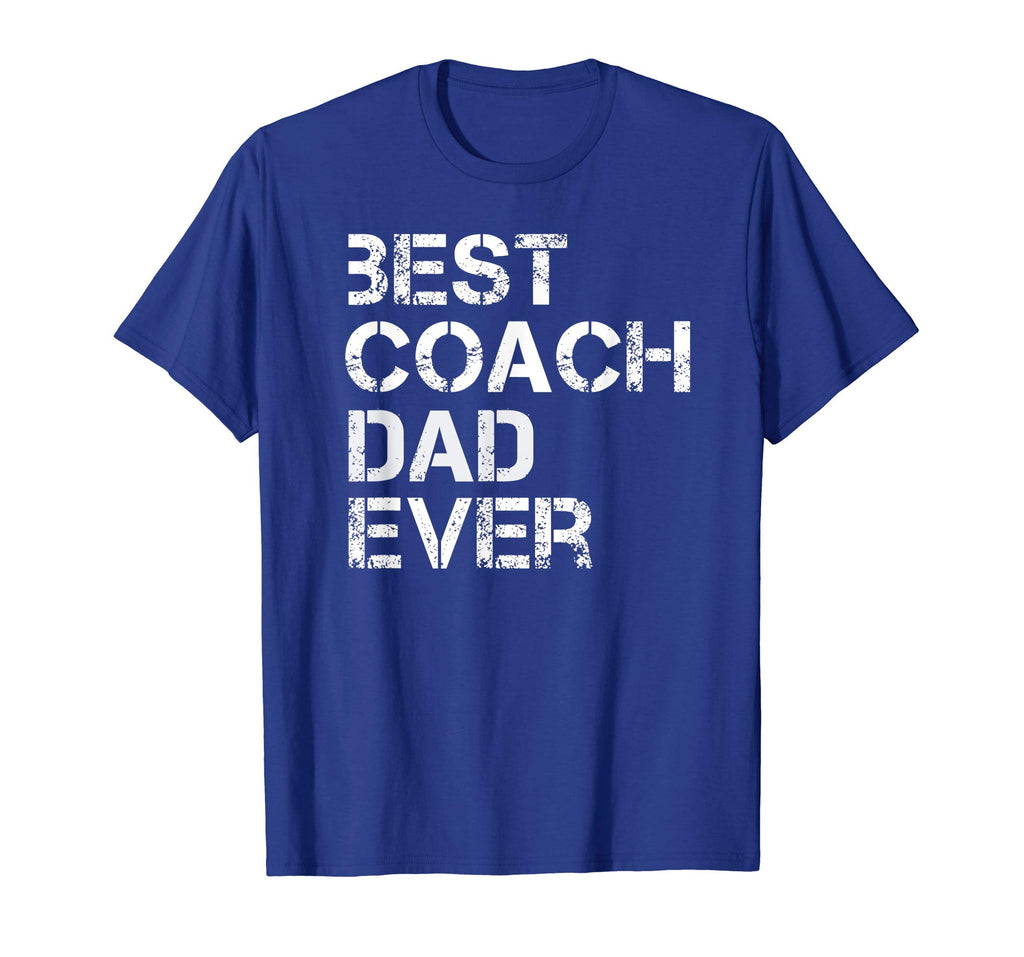 Best Coach Dad Ever Funny Gift Shirt For Coaching Dad