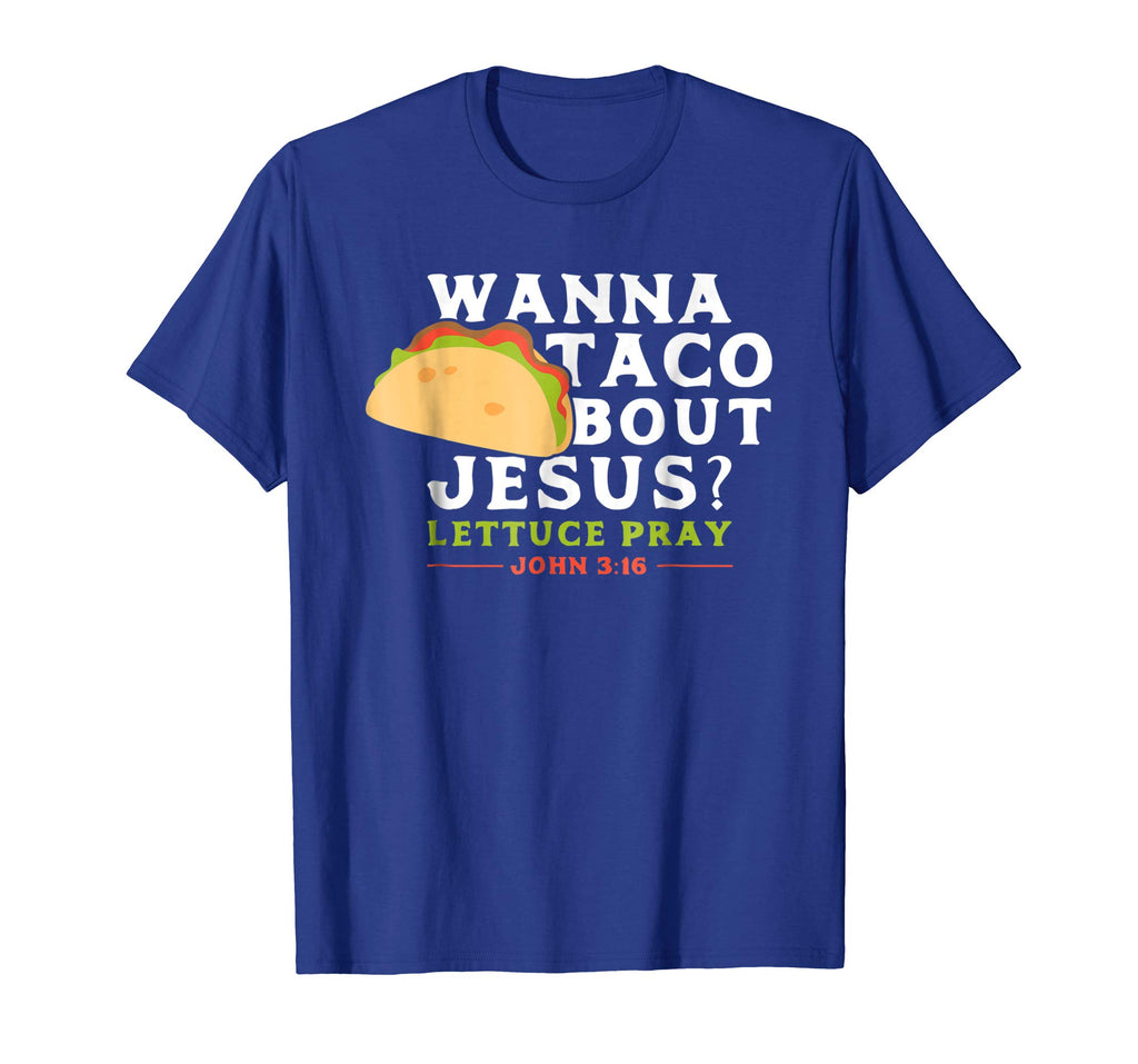 Funny Taco T Shirt Wanna Taco Bout Jesus