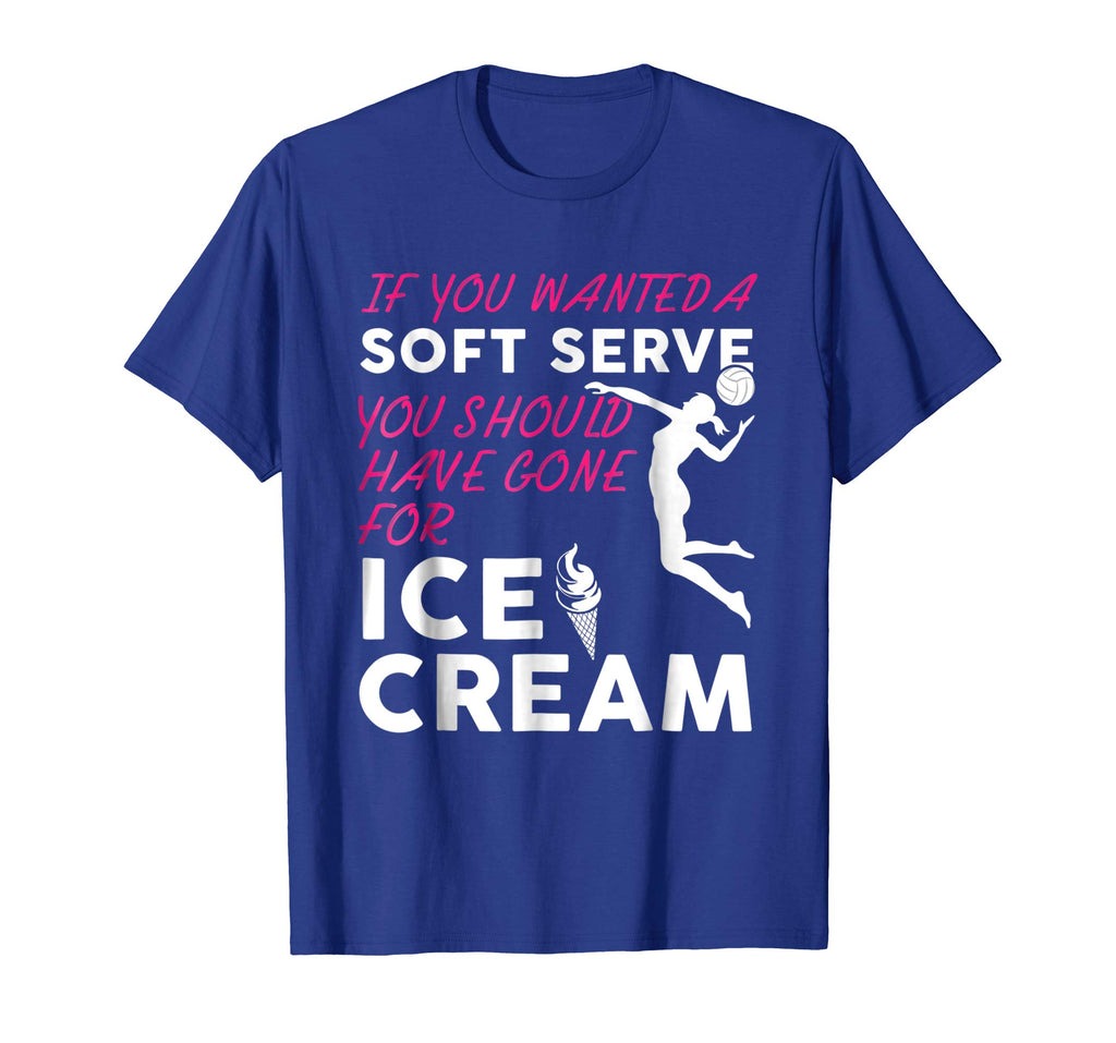 If You Wanted A Soft Serve Funny Girls Volleyball Shirt
