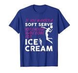 If You Wanted A Soft Serve Funny Girls Volleyball Shirt