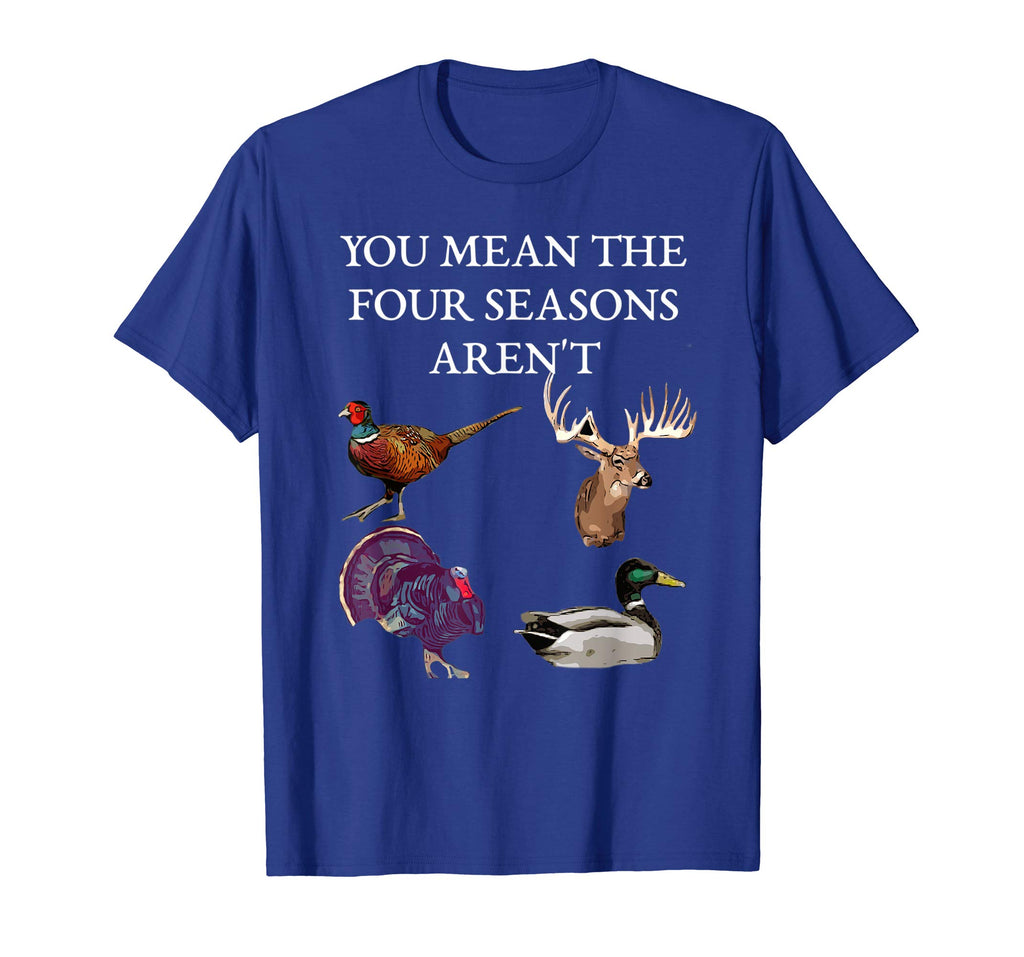 Four Seasons funny Hunting T-Shirt