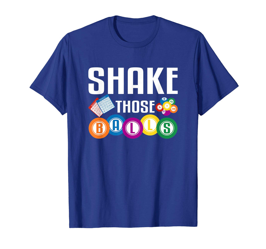 Shake Those Balls Funny Bingo Lover Shirt