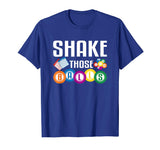 Shake Those Balls Funny Bingo Lover Shirt