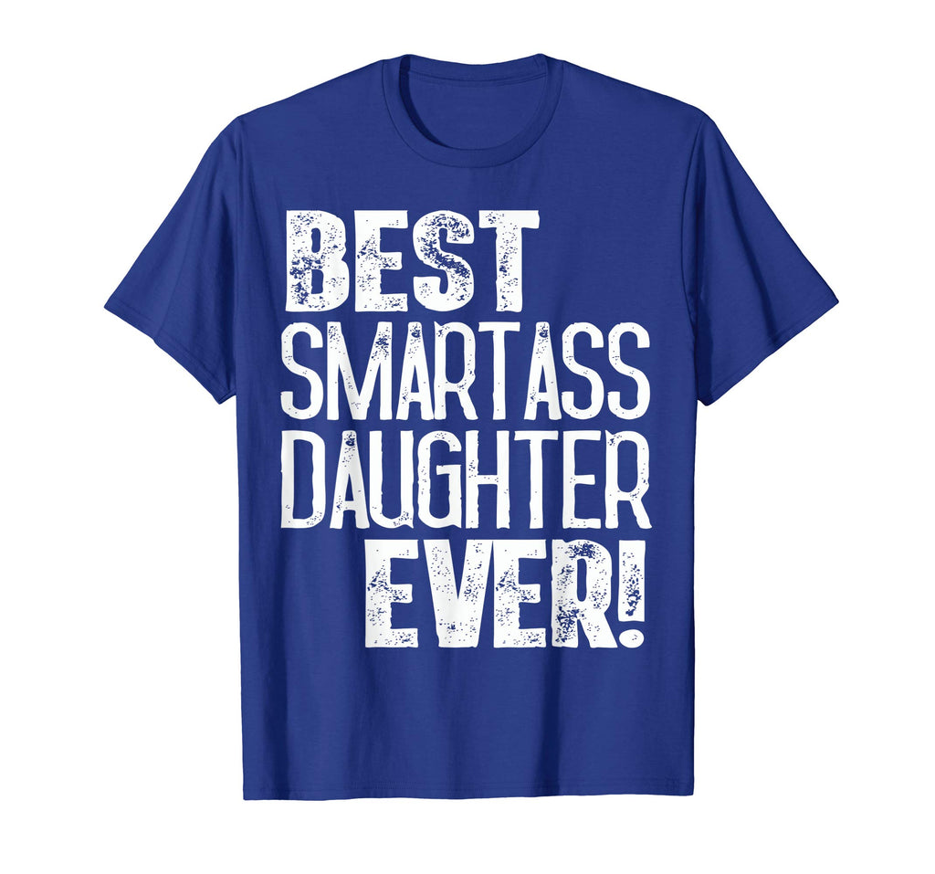 Best Smartass Daughter Ever Shirt Funny Halloween Gift Idea