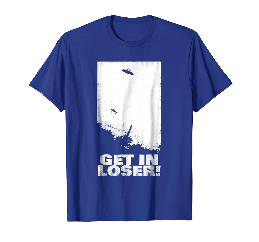 alien abduction T-Shirt Funny GET IN LOSER