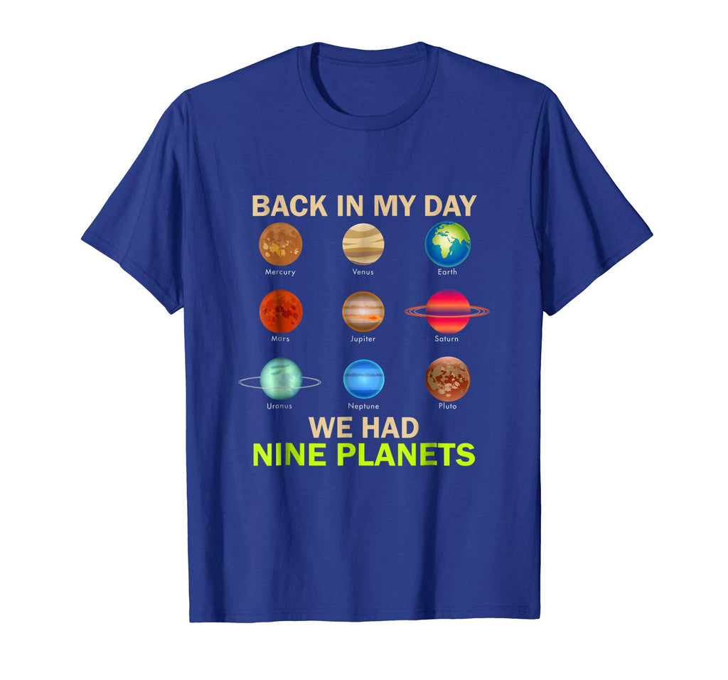 Back In My Day We Had Nine Planets Funny Astronomy T-Shirts